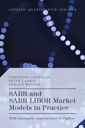 Cover of SABR and SABR LIBOR Market Models in Practice