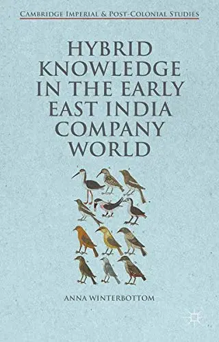 Cover of Hybrid Knowledge in the Early East India Company World