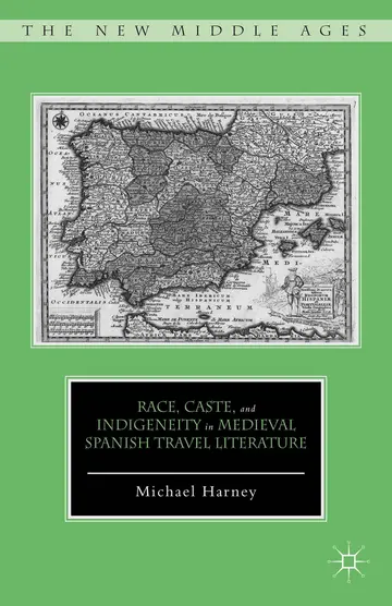 Cover of Race, Caste, and Indigeneity in Medieval Spanish Travel Literature