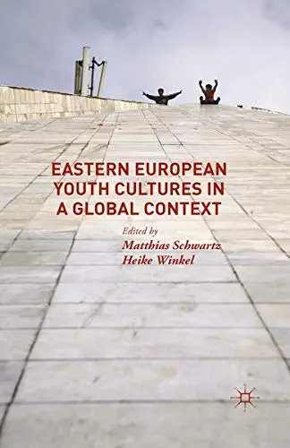 Cover of Eastern European Youth Cultures in a Global Context