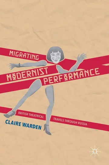 Cover of Migrating Modernist Performance