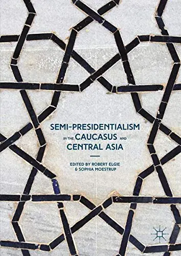 Cover of Semi-Presidentialism in the Caucasus and Central Asia
