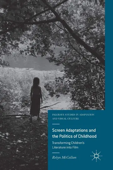 Cover of Screen Adaptations and the Politics of Childhood
