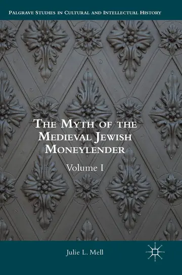 Cover of The Myth of the Medieval Jewish Moneylender