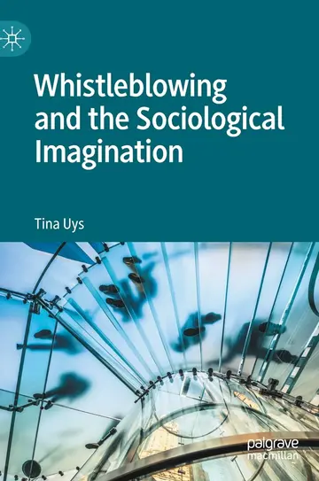 Cover of Whistleblowing and the Sociological Imagination