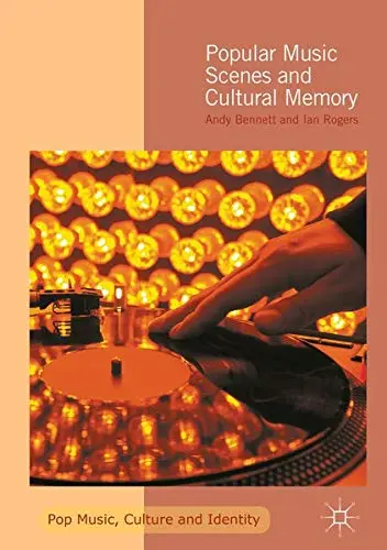 Cover of Popular Music Scenes and Cultural Memory