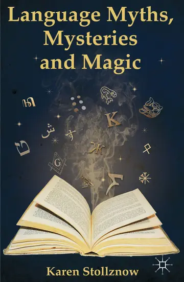 Cover of Language Myths, Mysteries and Magic