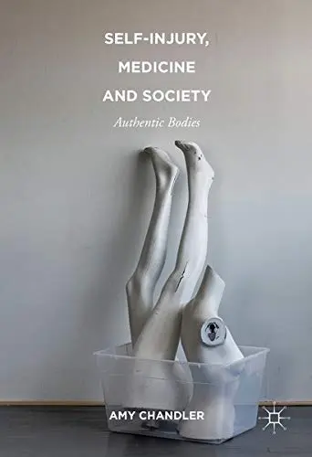 Cover of Self-Injury, Medicine and Society