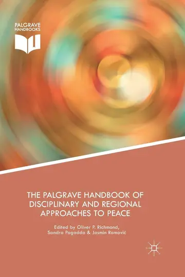 Cover of The Palgrave Handbook of Disciplinary and Regional Approaches to Peace