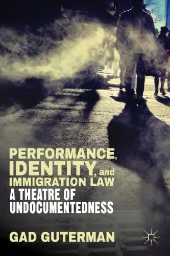 Cover of Performance, Identity, and Immigration Law