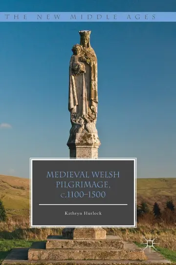 Cover of Medieval Welsh Pilgrimage, c.1100-1500