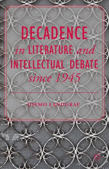 Cover of Decadence in Literature and Intellectual Debate Since 1945