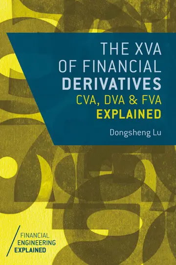 Cover of The XVA of Financial Derivatives