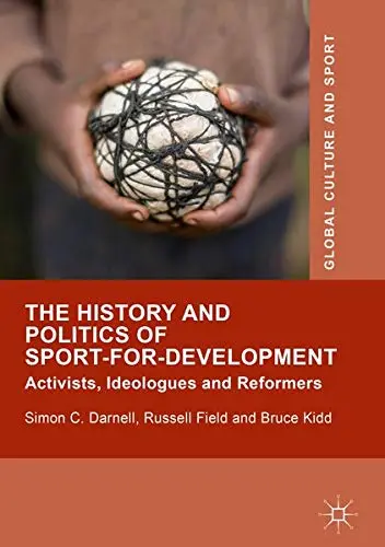 Cover of The History and Politics of Sport-for-Development