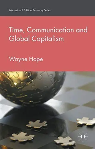 Cover of Time, Communication and Global Capitalism