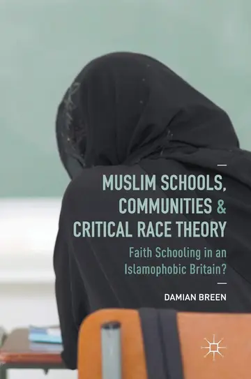 Cover of Muslim Schools, Communities and Critical Race Theory