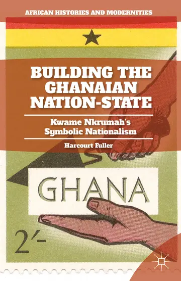 Cover of Building the Ghanaian Nation-State