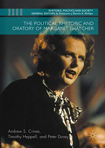 Cover of The Political Rhetoric and Oratory of Margaret Thatcher