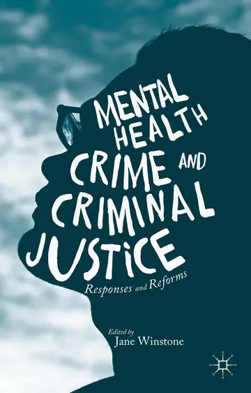 Cover of Mental Health, Crime and Criminal Justice