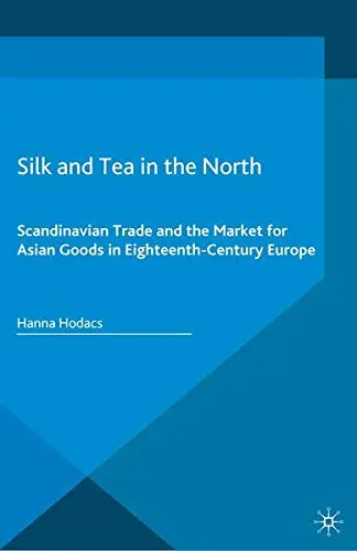 Cover of Silk and Tea in the North