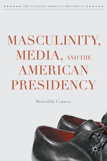 Cover of Masculinity, Media, and the American Presidency