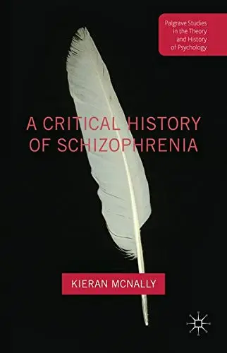 Cover of A Critical History of Schizophrenia