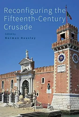 Cover of Reconfiguring the Fifteenth-Century Crusade