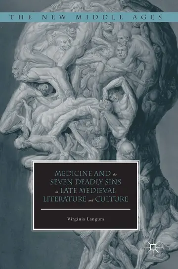 Cover of Medicine and the Seven Deadly Sins in Late Medieval Literature and Culture