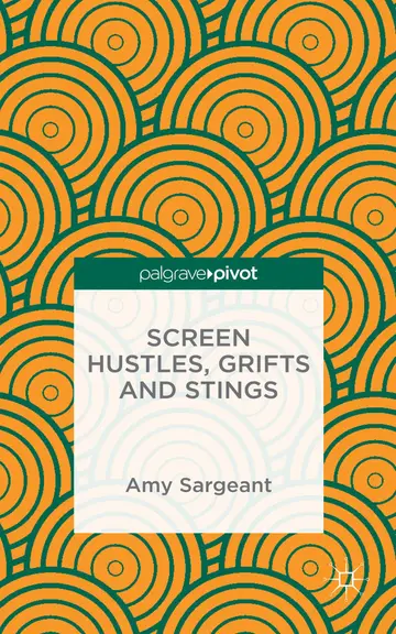 Cover of Screen Hustles, Grifts and Stings