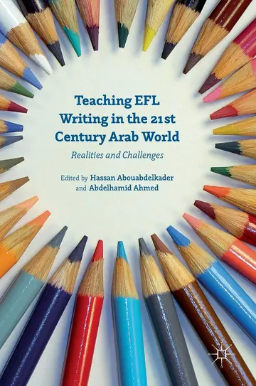 Cover of Teaching EFL Writing in the 21st Century Arab World