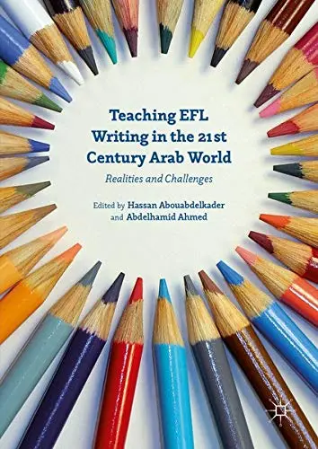 Cover of Teaching EFL Writing in the 21st Century Arab World