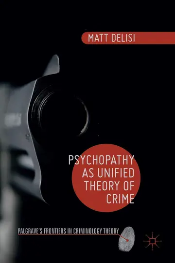 Cover of Psychopathy as Unified Theory of Crime