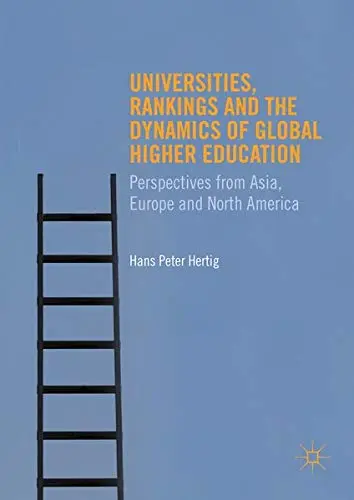 Cover of Universities, Rankings and the Dynamics of Global Higher Education