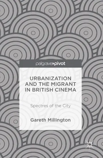 Cover of Urbanization and the Migrant in British Cinema