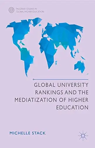 Cover of Global University Rankings and the Mediatization of Higher Education