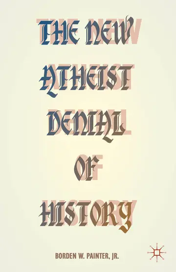 Cover of The New Atheist Denial of History