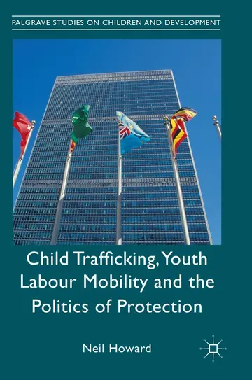 Cover of Child Trafficking, Youth Labour Mobility and the Politics of Protection