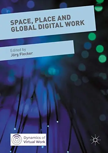 Cover of Space, Place and Global Digital Work