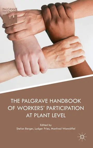 Cover of The Palgrave Handbook of Workers’ Participation at Plant Level