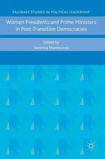 Cover of Women Presidents and Prime Ministers in Post-Transition Democracies