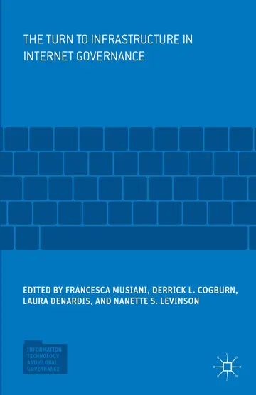 Cover of The Turn to Infrastructure in Internet Governance