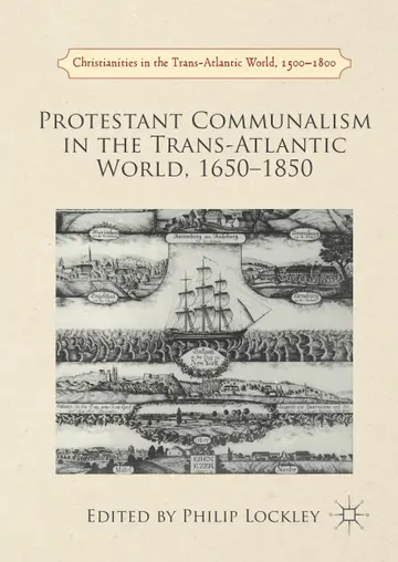Cover of Protestant Communalism in the Trans-Atlantic World, 1650–1850