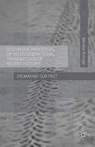 Cover of Discursive Processes of Intergenerational Transmission of Recent History