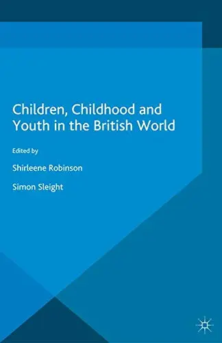 Cover of Children, Childhood and Youth in the British World
