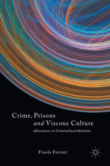 Cover of Crime, Prisons and Viscous Culture