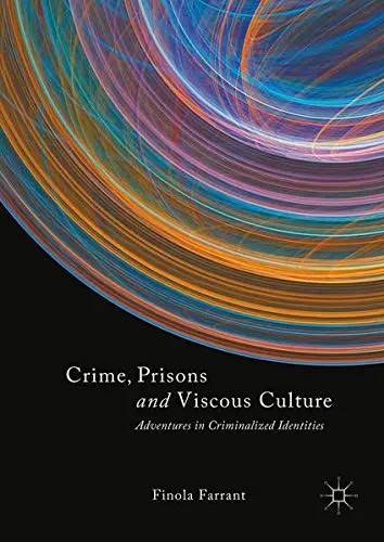 Cover of Crime, Prisons and Viscous Culture