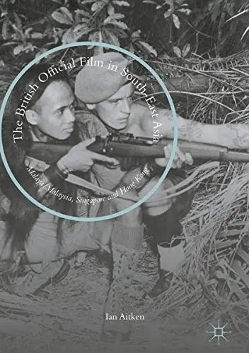 Cover of The British Official Film in South-East Asia