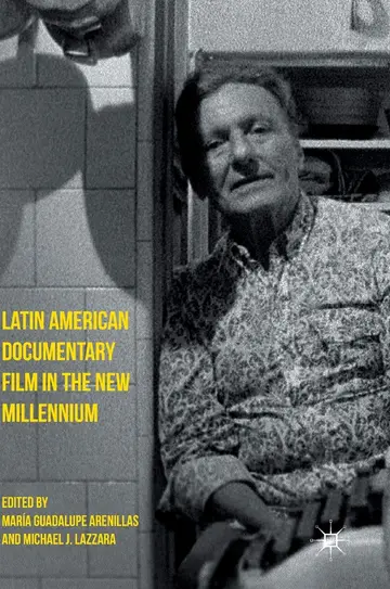 Cover of Latin American Documentary Film in the New Millennium