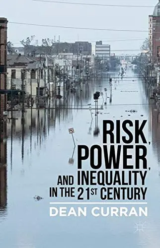 Cover of Risk, Power, and Inequality in the 21st Century
