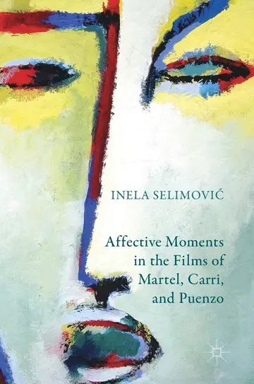 Cover of Affective Moments in the Films of Martel, Carri, and Puenzo